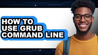 How to Use Grub Command Line (updated)