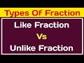 Like Fraction Vs Unlike Fraction l Like Fraction and unlike Fraction l Types of fractions