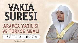 Vakia suresi anlamı dinle Yasser al Dosari (Vakia suresi arapça yazılışı okunuşu ve meali)