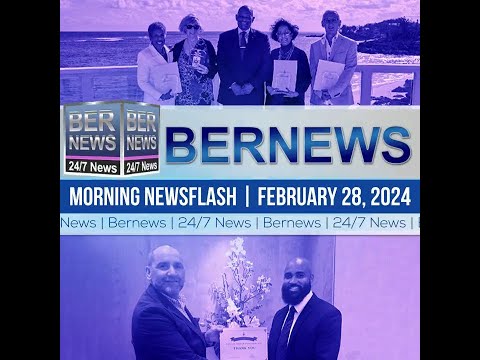 Bermuda Newsflash For Wednesday, February 28, 2024