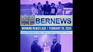 Bermuda Newsflash For Wednesday, February 28, 2024