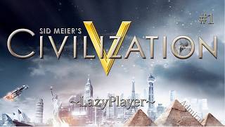Попытка в возведение цивилизации ⇰ Sid Meier's Civilization 5 №1