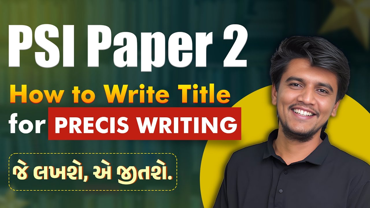 Psi Writer Example PSI P-2 | How to Write Title for Precis | PSI Paper 2 | English Mains ...