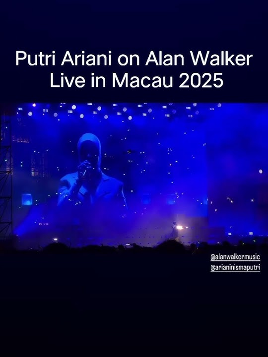 Putri Ariani on Alam Walker Live in Macau