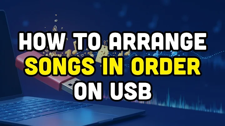 How to arrange songs in order on usb?