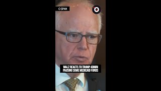Walz reacts to Trump admin pausing some Medicaid funds