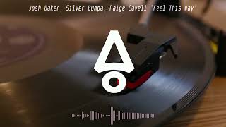 Josh Baker, Silva Bumpa, Paige Cavell - Feel This Way