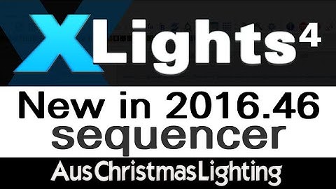 XLights 4 Webinar series: New in version 2016.46 (Sequencer)