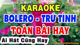 Karaoke Nhạc Trữ Tình Bolero Dễ Hát Nhất - Toàn Bài Hay - Liên Khúc Nhạc Sống Karaoke