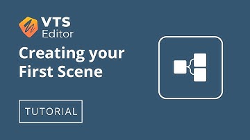 VTS Editor - Creating your First Scene