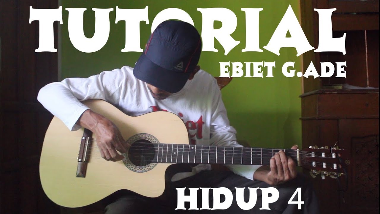 Hidup IV - Ebiet G. Ade | TUTORIAL