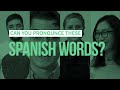 33 palabras en español que ningún extranjero es capaz de pronunciar