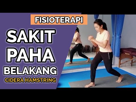 Latihan Sakit Paha Belakang - Cedera Hamstring | Fisioterapi Sakit Cidera Hamstring /  Nyeri Paha