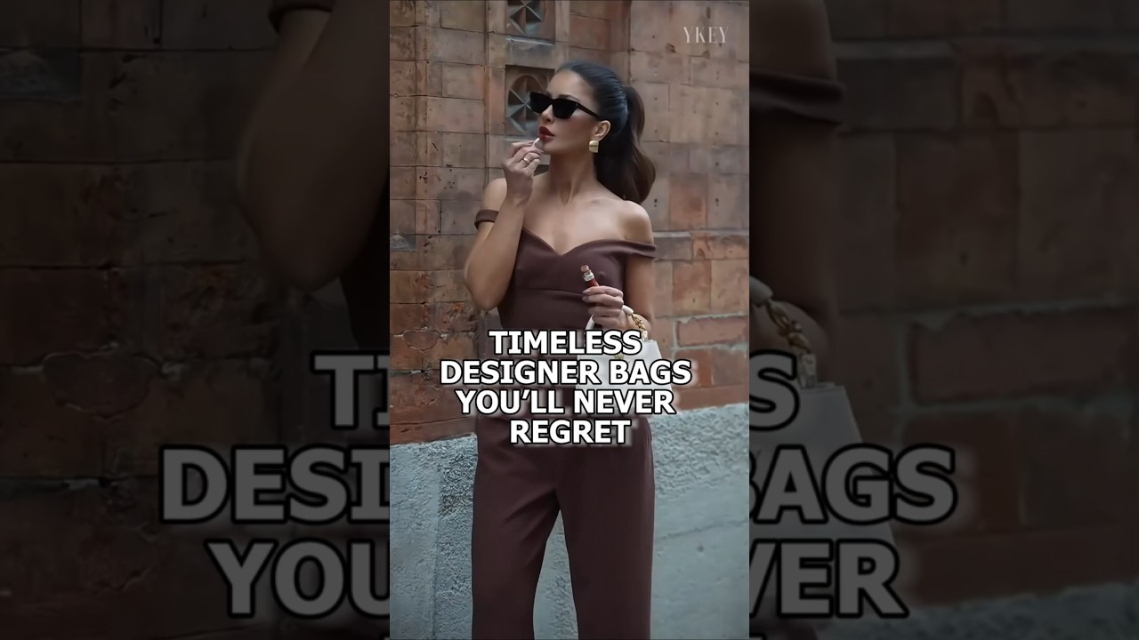 Timeless Designer Bags You’ll Never Regret