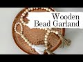 DIY Wooden Bead Garland // 2 Variations // FARMHOUSE + BOHO DECOR