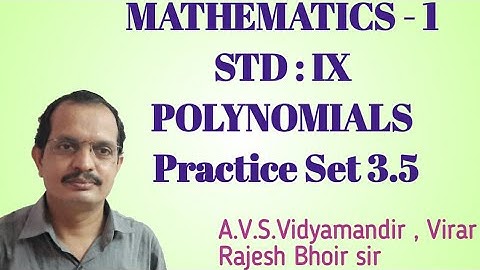 Mathematics 1 Std.9th Chaptr 3 Polynomials Practice Set 3.5 By Rajesh Bhoir