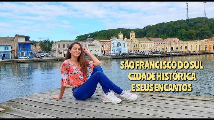 CONHECENDO SO FRANCISCO DO SUL SANTA CATARINA - Ce...