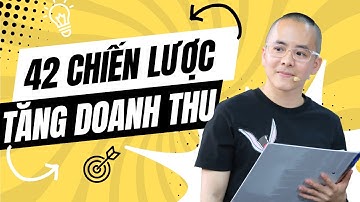 42 Chiến lược TĂNG DOANH THU cực đỉnh nhất định phải biết | Master Anh Đức