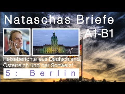 Brief Deutsch Prüfung schreiben: "5 Berlin (Deutschland)" Information über Berlin & Nataschas Reise