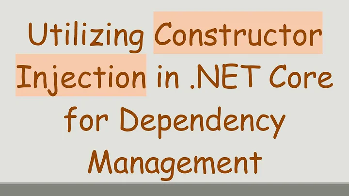 Utilizing Constructor Injection in .NET Core for Dependency Management thumbnail