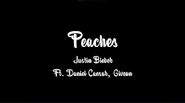 Justin Bieber - Peaches ft. Daniel Caesar, Giveon | Lyrics