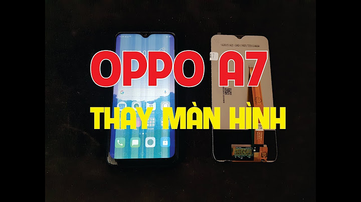 Màn hình oppo a7 giá bao nhiêu năm 2024