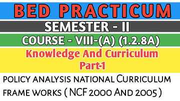 B.E.D Practicum।Semester - II ।Course-VIII(A)(1.2.8A)। Knowledge And Curriculum - Part-1।Shakti Sir।