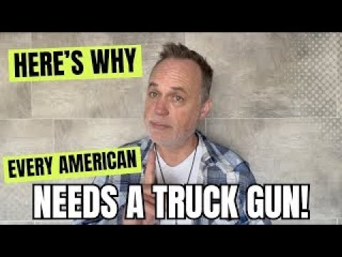 EVERY American NEEDS A Truck Gun! Here's Why!