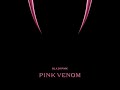 BLACKPINK Pink Venom Audio