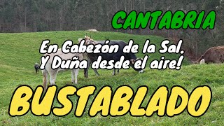 BUSTABLADO🌄  En Cabezón de la Sal🌿  Descubre los dos pueblos más altos del municipio. CANTABRIA