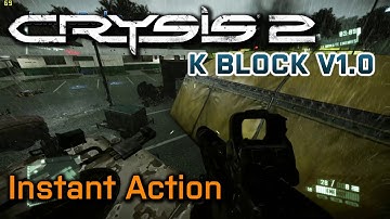 CRYSIS 2: K Block Map V1.0 - Instant Action Gameplay #1