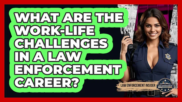 What Are The Work-life Challenges In A Law Enforcement Career? - Law Enforcement Insider