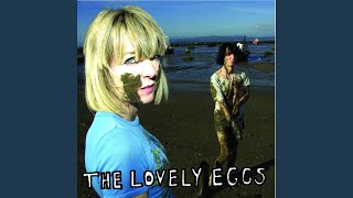 Video thumbnail of "The Lovely Eggs - Hey Scraggletooth"