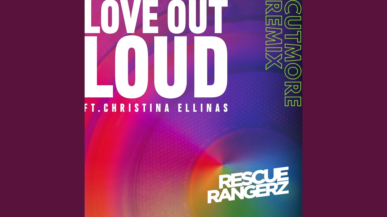 Love out Loud (Cutmore Remix)
