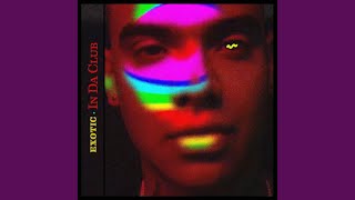 In Da Club - Exotic