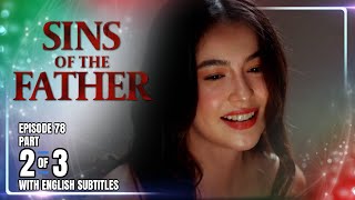 Sins Of The Father | Episode 78 (2/3) | October 8, 2025 (with English Subs)