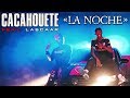 Cacahouete  la noche feat lascaar clip officiel