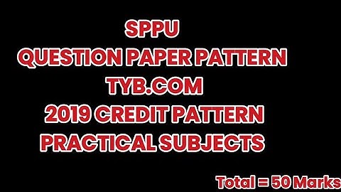 TYB.Com Paper Pattern | SPPU Exam | 2019 CBCS  | Pune University| Summer Exams 2022