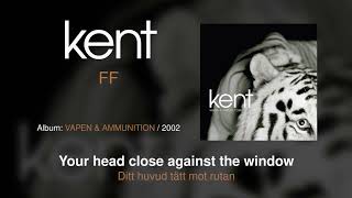 Kent - FF (Swedish &amp; English Lyrics)