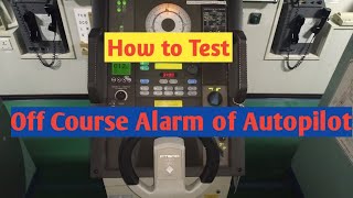 How to Test Off Course Alarm of Autopilot.here I am properly Explain how to test off course Alarm