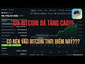 Có Nên Mua Bitcoin Thời Điểm Này? (Khi Giá Đã Tăng Cao)