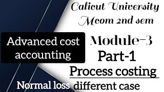 Advanced cost accounting Mcom 2nd sem Calicut University process costing part-1