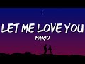 Mario - Let Me Love You (Lyrics)