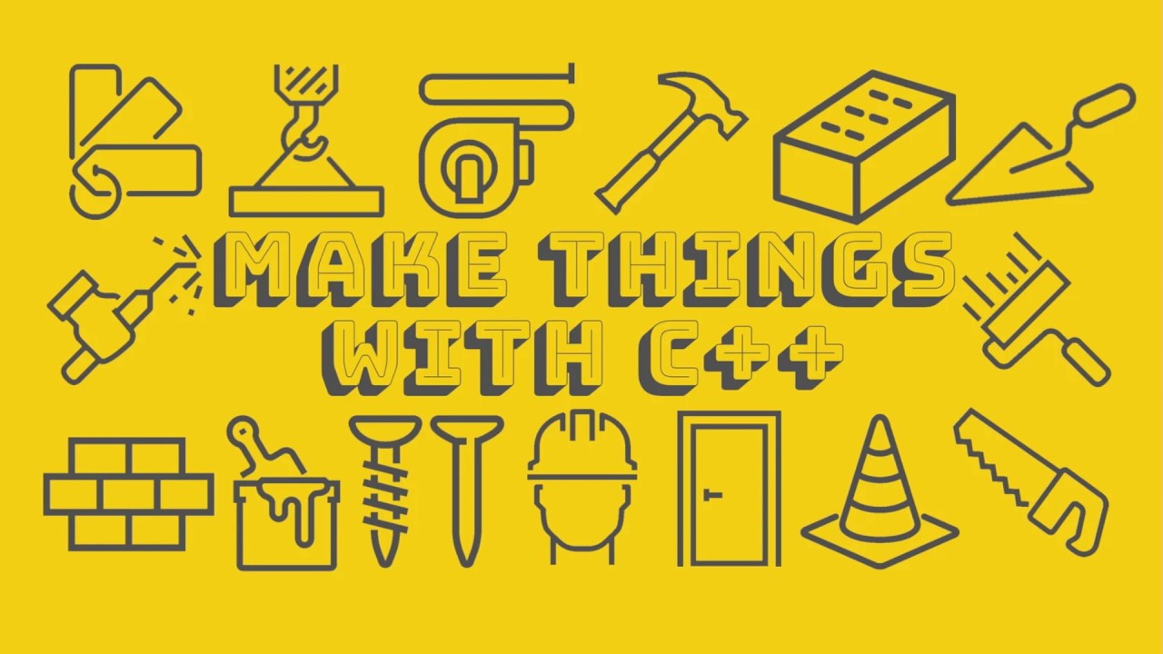 Make Things with C++ - Intro - YouTube