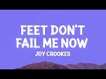 Joy Crookes - Feet Don't Fail Me Now (Lyrics) [1 Hour Version]