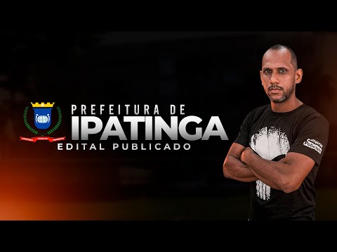 PREFEITURA DE IPATINGA - EDITAL PUBLICADO 