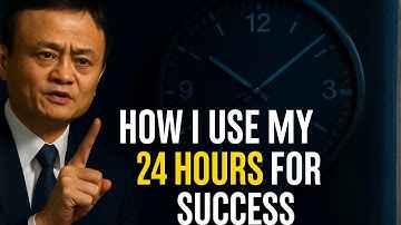 How I use my 24 hours for success Inspired by Jack Ma