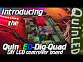 💡QuinLED💡 The QuinLED-Dig-Quad is here!