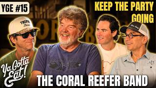 Jimmy Buffett Told Us to Keep the Party Going | The Coral Reefer Band | Ya Gotta Eat #15