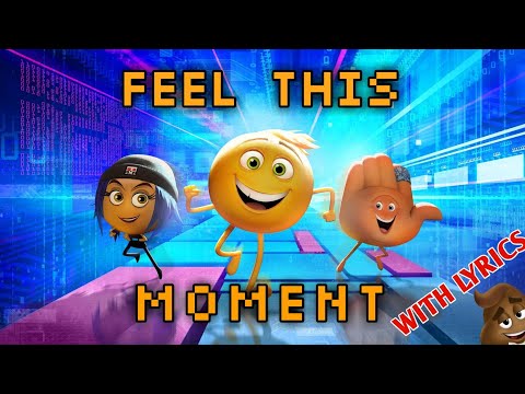 THE EMOJI MOVIE 😉 [ FEEL THIS MOMENT ] WITH LYRICS